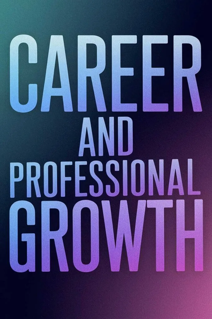 Career and Professional Growth
