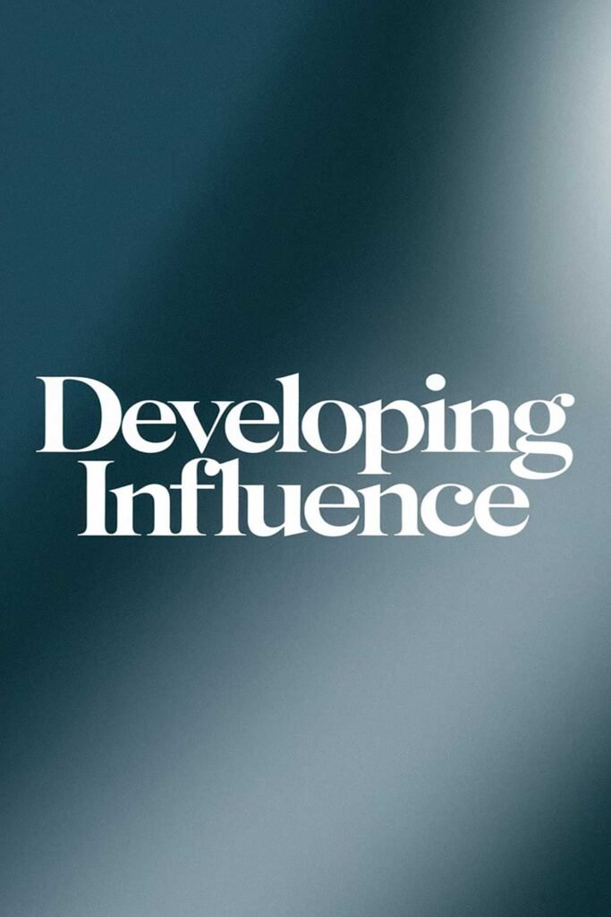 Developing Influence