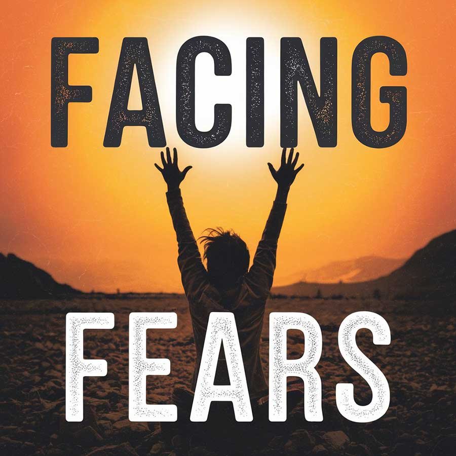 Facing Fears