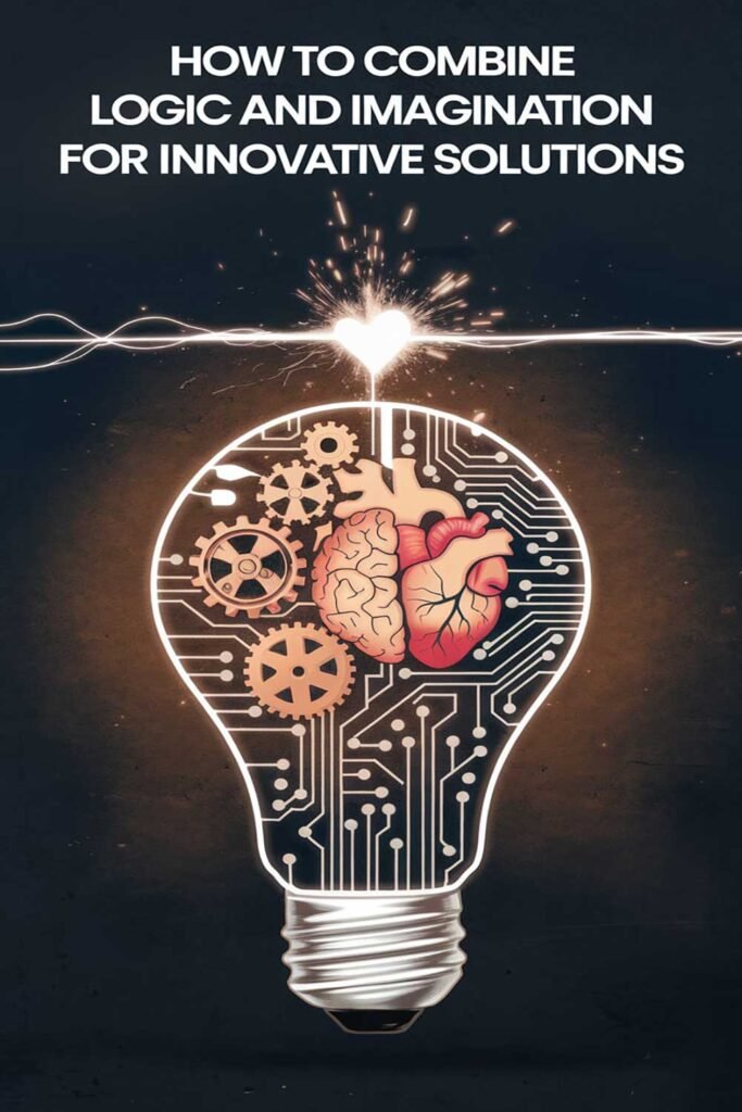 How to Combine Logic and Imagination for Innovative Solutions