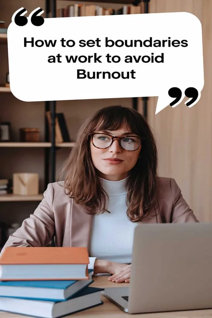 How to Set Boundaries at Work to Avoid Burnout
