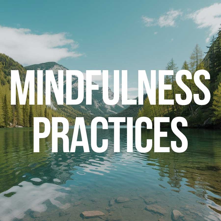 Mindfulness Practices