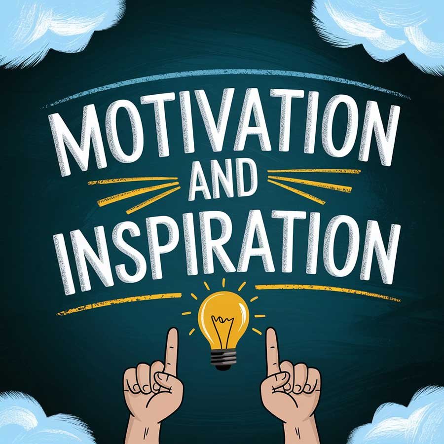 Motivation and Inspiration