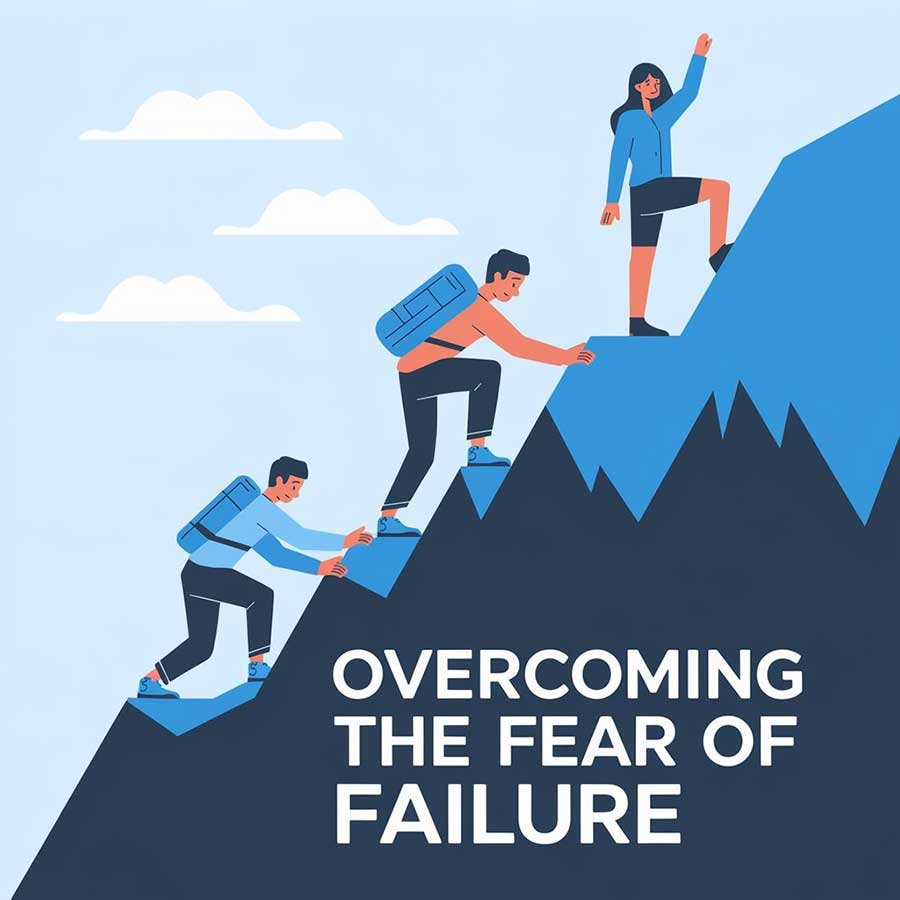Overcoming the Fear of Failure: A Step-by-Step Guide