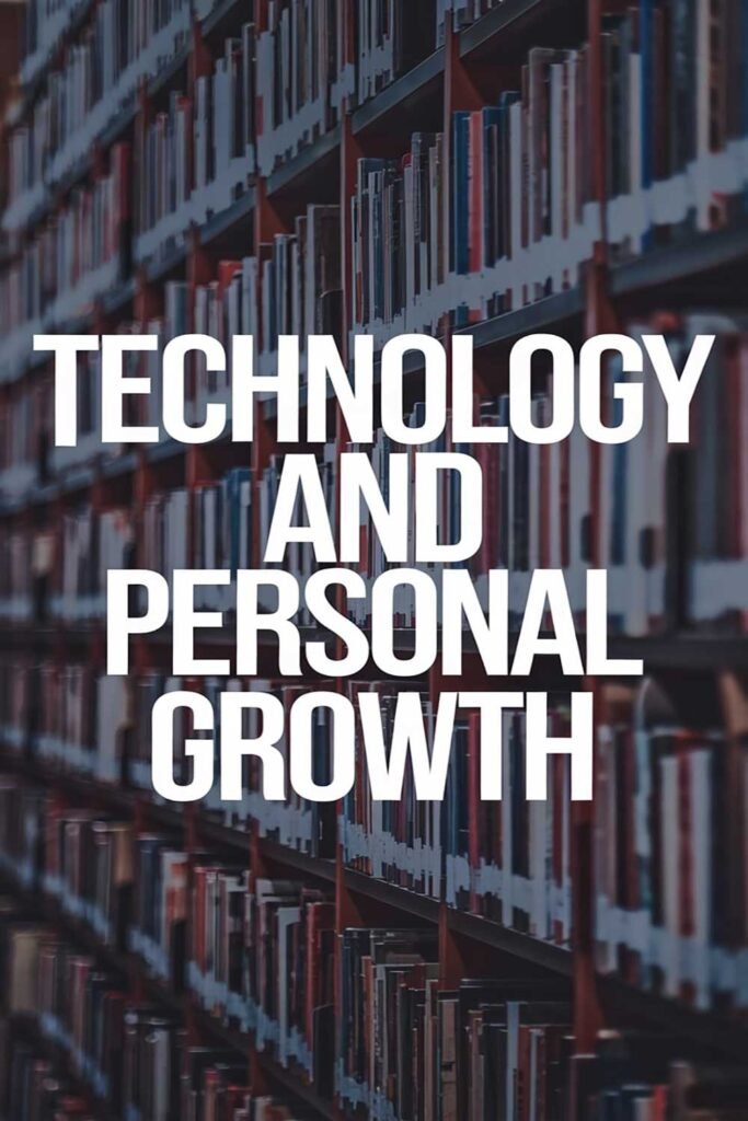 Technology and Personal Growth