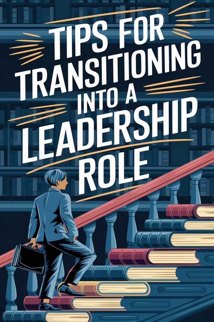 Tips for Transitioning into a Leadership Role