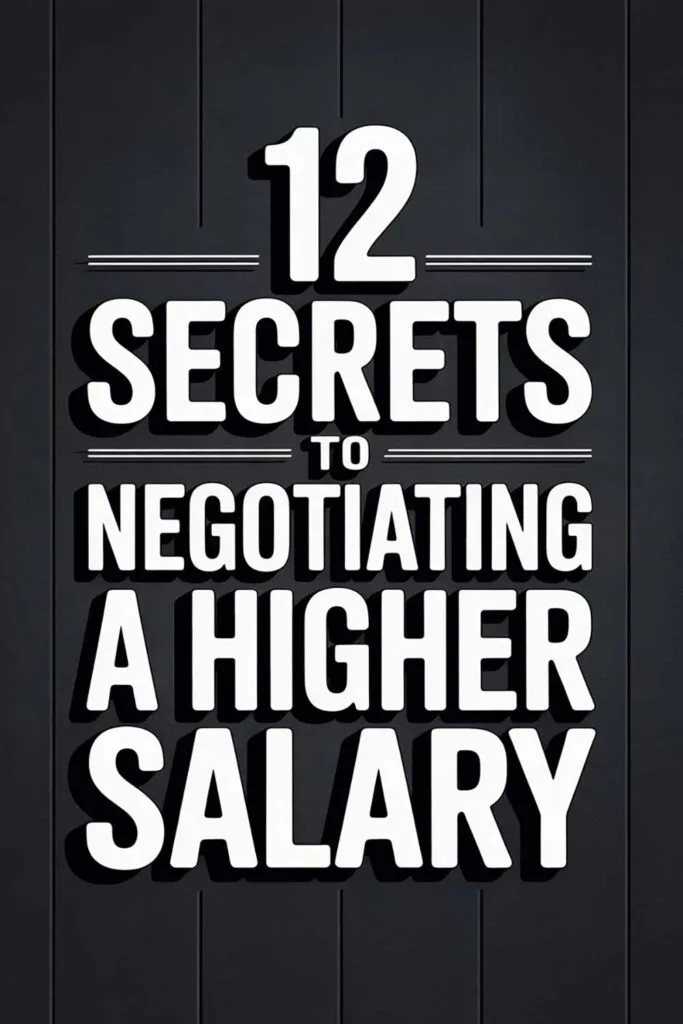 12 Secrets to Negotiating a Higher Salary