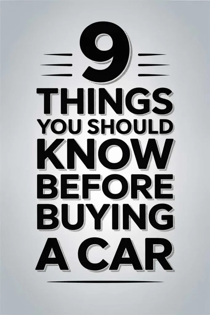 9 Things You Should Know Before Buying a Car