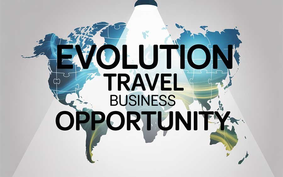 Evolution Travel Business Opportunity