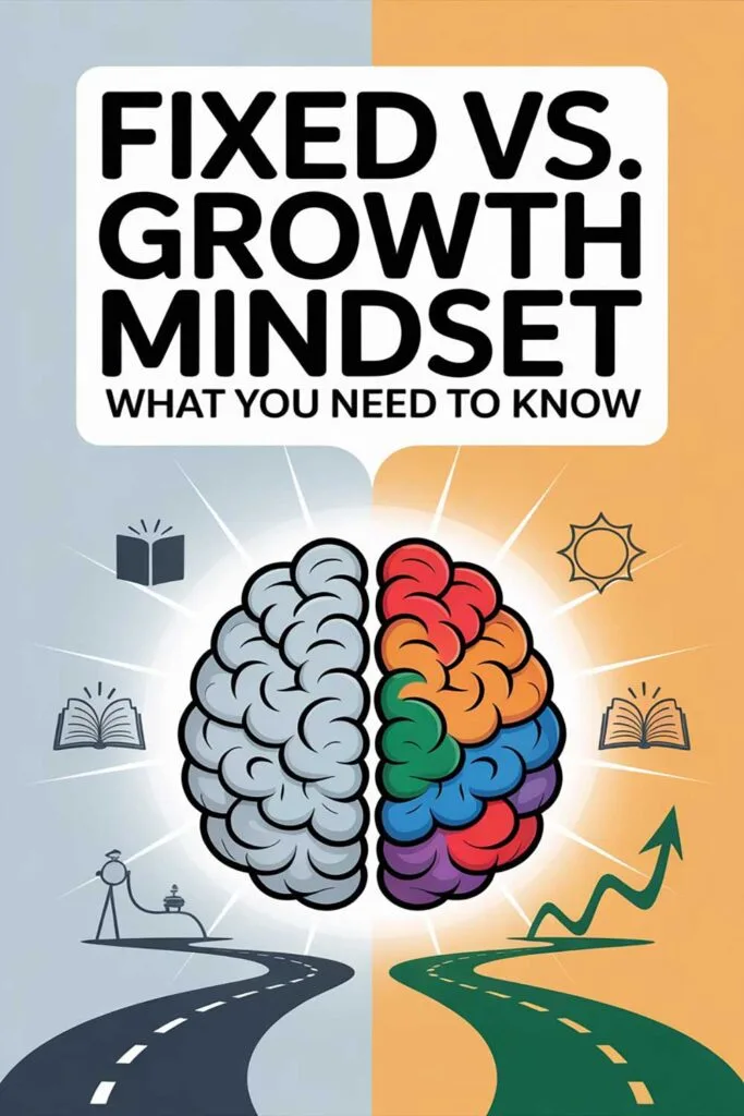Fixed vs. Growth Mindset: What You Need to Know