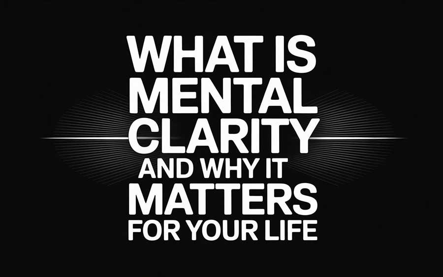 mental clarity