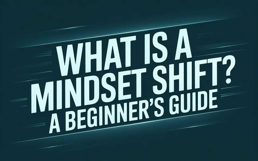 mindset shift
