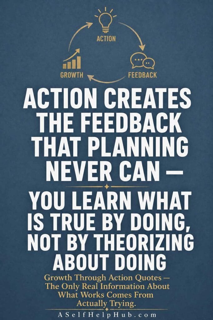 Action Creates the Feedback That Planning Never Can