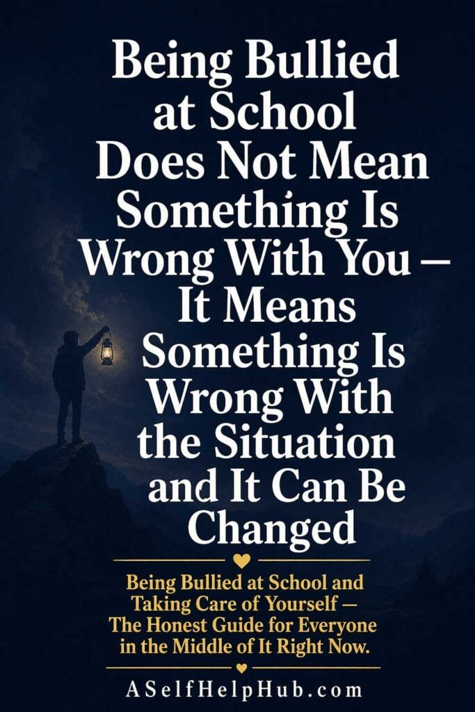 Being Bullied at School Does Not Mean Something Is Wrong With You