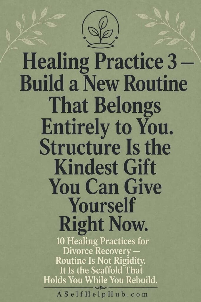 Healing Practice 3 — Build a New Routine That Belongs Entirely to You