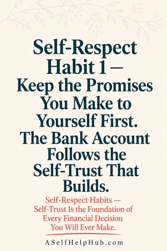 Self-Respect Habit 1 — Keep the Promises You Make to Yourself First