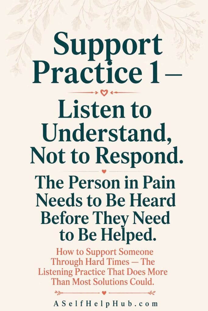 Support Practice 1 — Listen to Understand Not to Respond