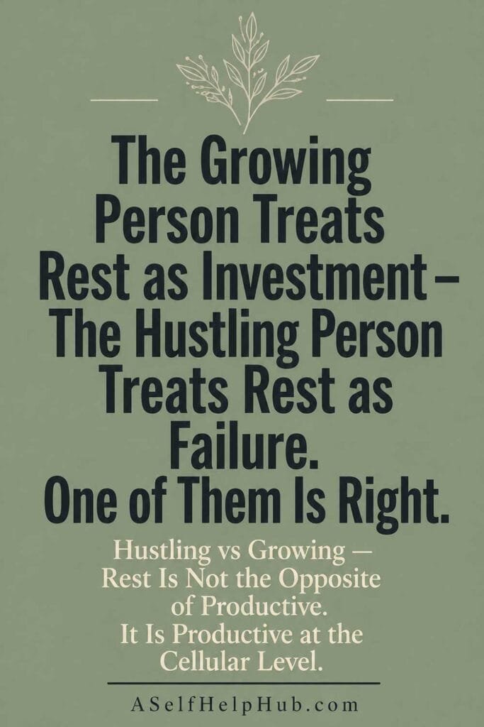 The Growing Person Treats Rest as Investment