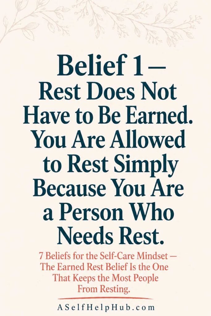 Belief 1 — Rest Does Not Have to Be Earned