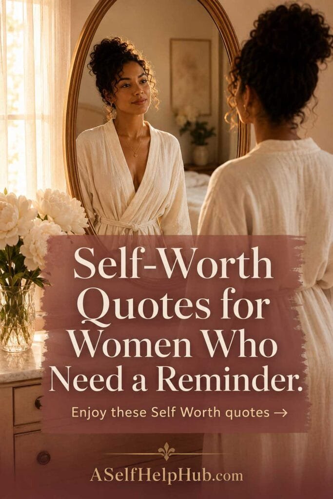 Self-Worth Quotes for Women Who Need a Reminder