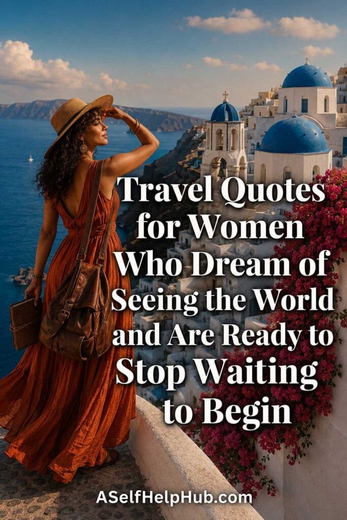 Travel Quotes for Women Who Dream of Seeing the World