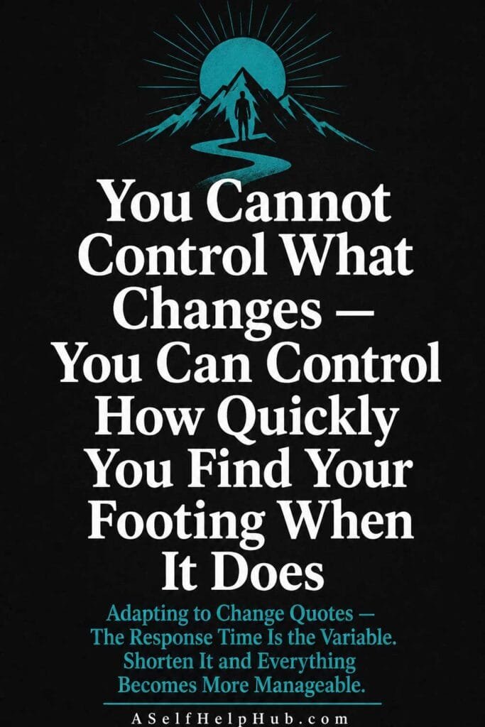 You Cannot Control What Changes