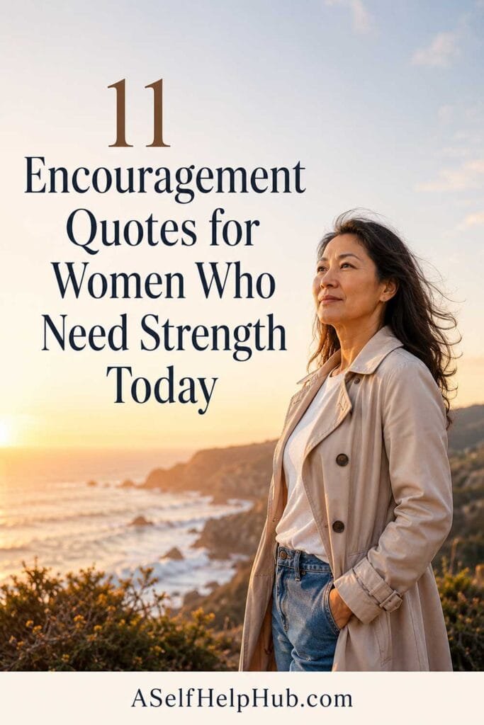 11 Encouragement Quotes for Women Who Need Strength Today