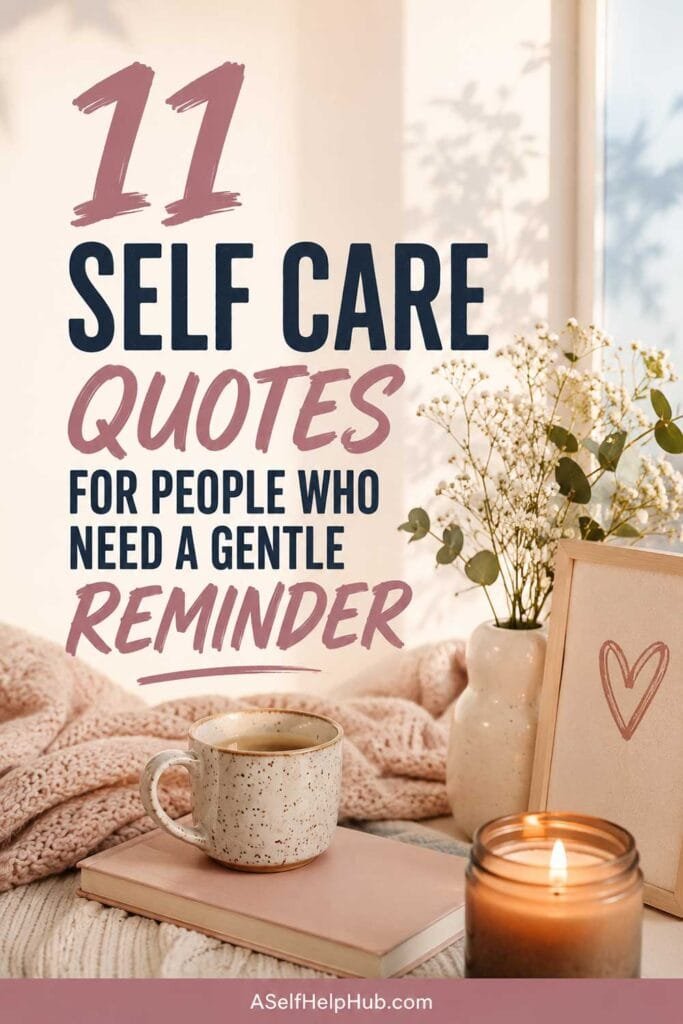 11 Self Care Quotes for People Who Need a Gentle Reminder