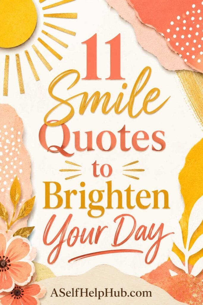 11 Smile Quotes to Brighten Your Day