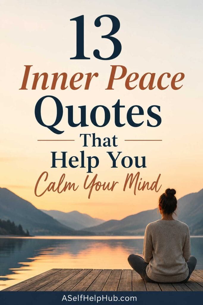 13 Inner Peace Quotes That Help You Calm Your Mind