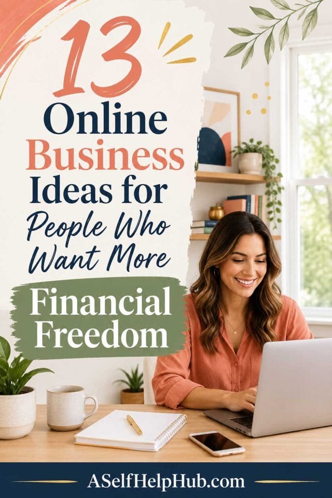 13 Online Business Ideas for People Who Want More Financial Freedom