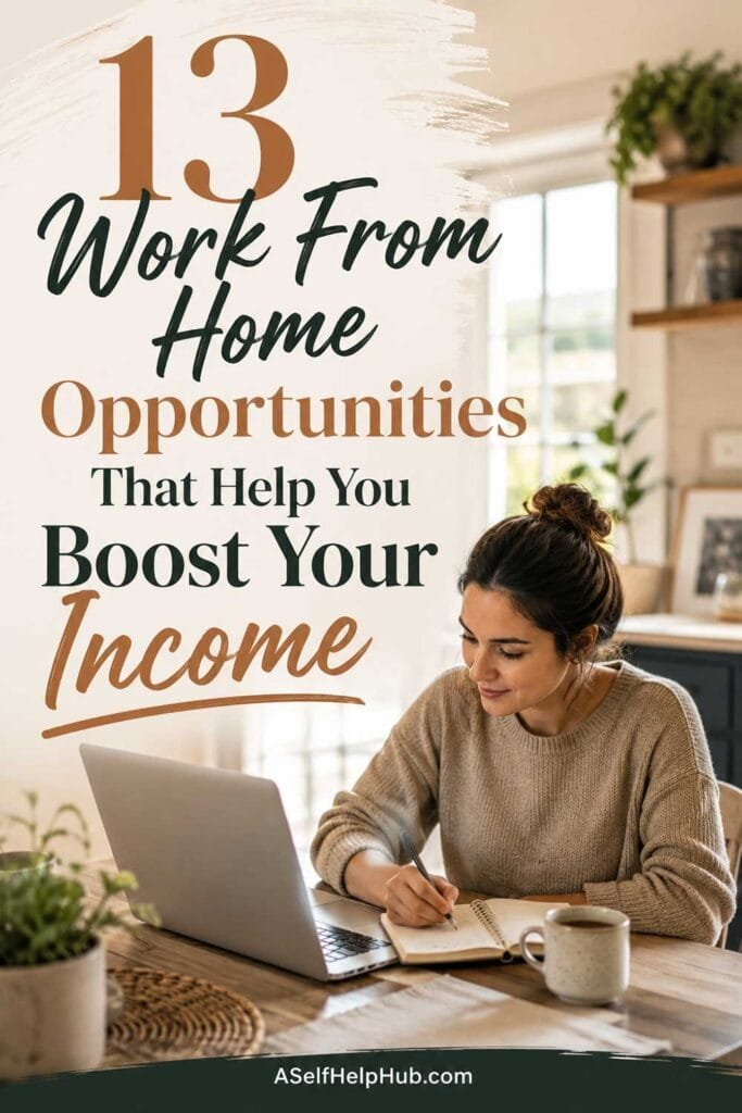 13 Work From Home Opportunities That Help You Boost Your Income
