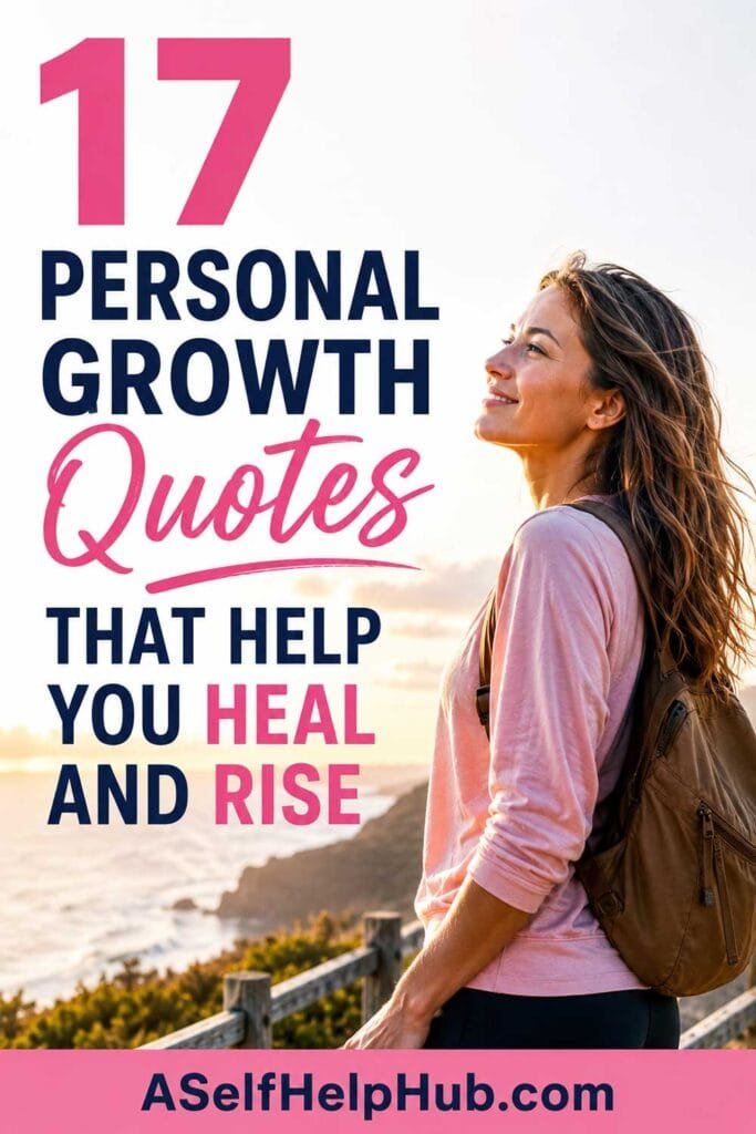 17 Personal Growth Quotes That Help You Heal and Rise