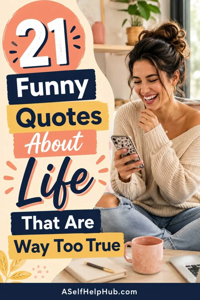 21 Funny Quotes About Life That Are Way Too True