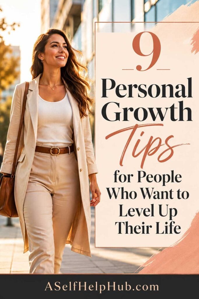 9 Personal Growth Tips for People Who Want to Level Up Their Life