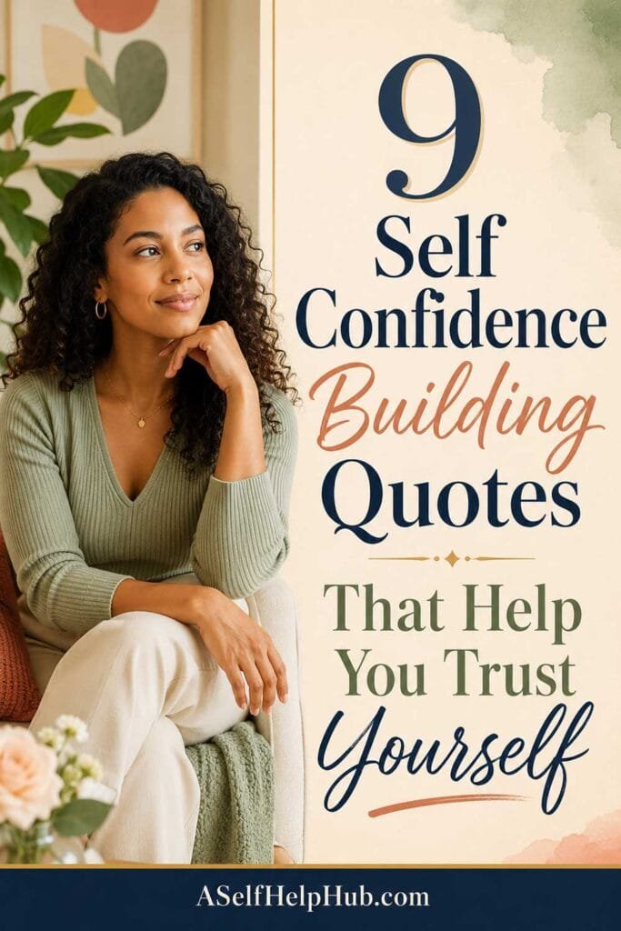 9 Self Confidence Building Quotes That Help You Trust Yourself