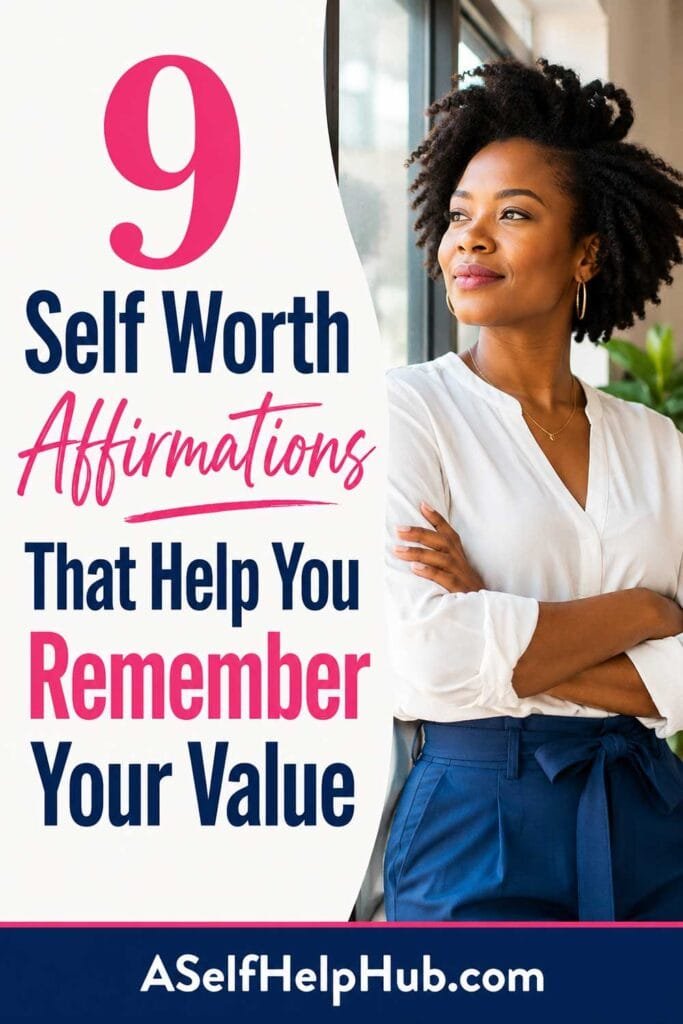 9 Self Worth Affirmations That Help You Remember Your Value