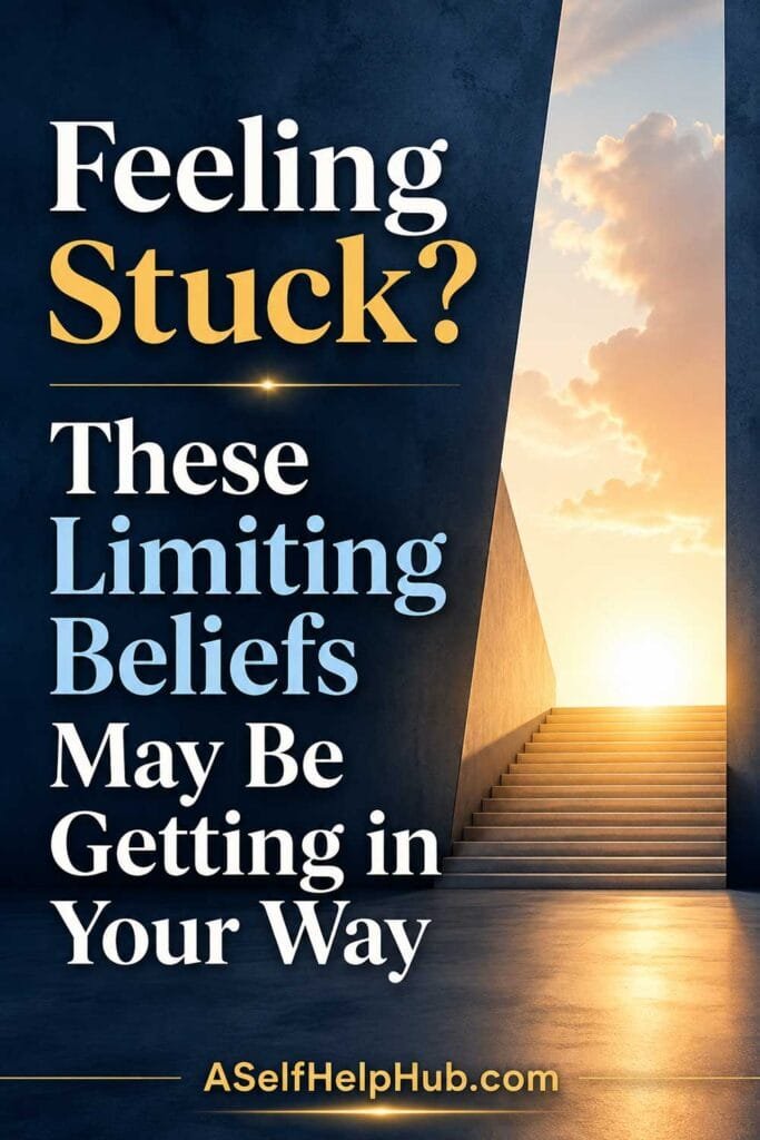 Feeling Stuck? These Limiting Beliefs May Be Getting in Your Way