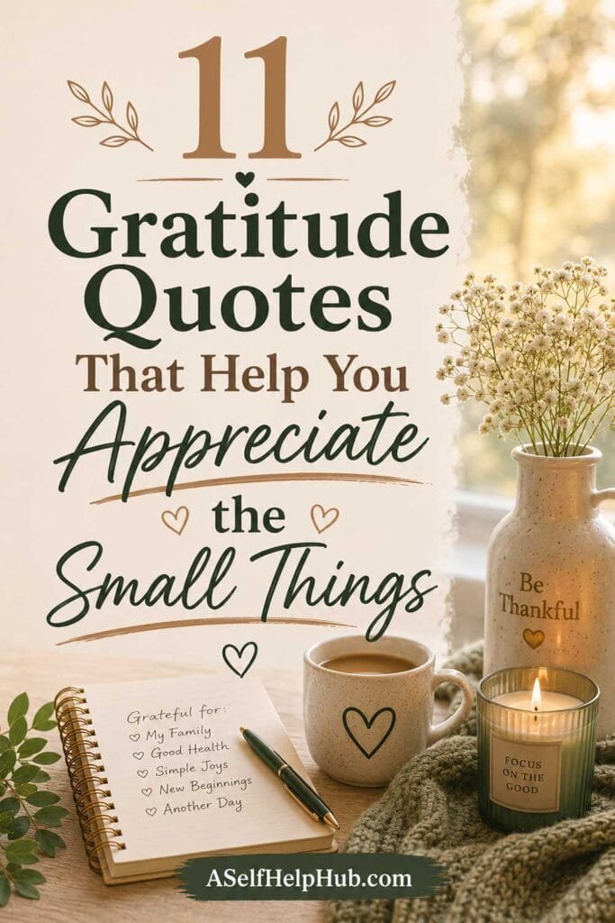 11 Gratitude Quotes That Help You Appreciate the Small Things