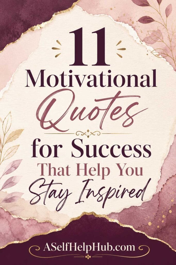 11 Motivational Quotes for Success That Help You Stay Inspired