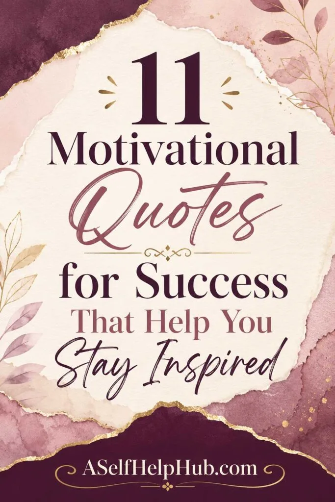 11 Motivational Quotes for Success That Help You Stay Inspired