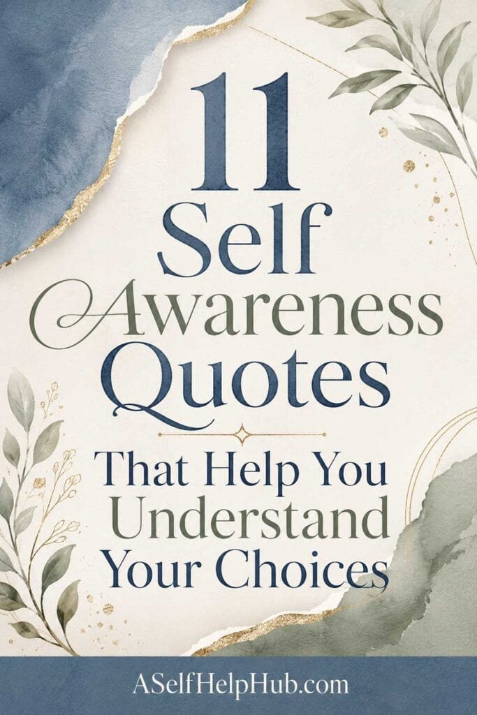 11 Self Awareness Quotes That Help You Understand Your Choices