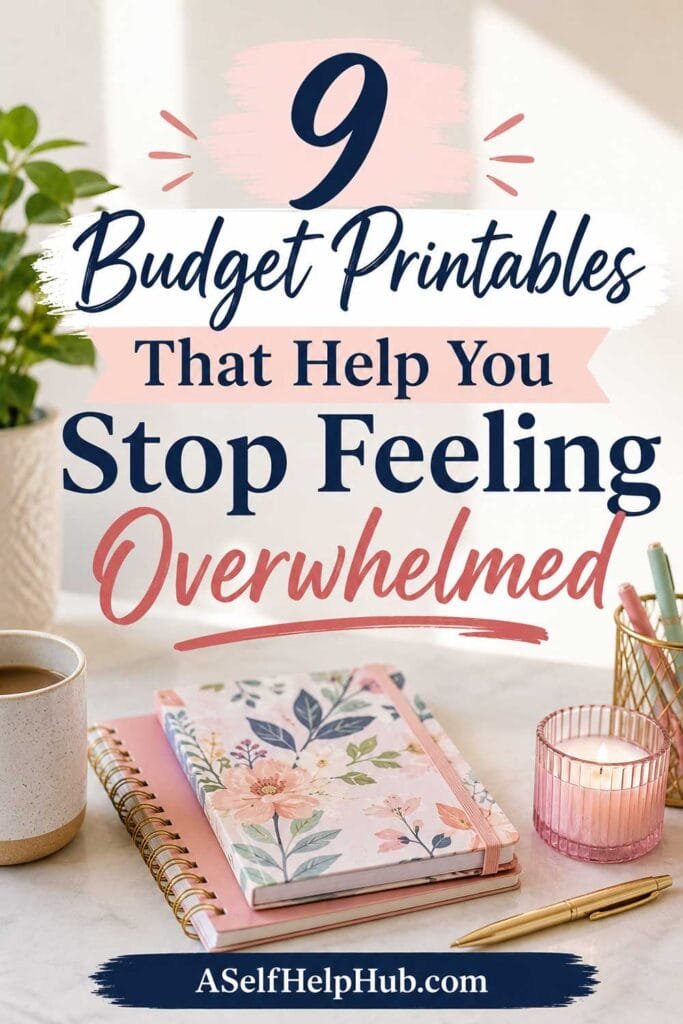 9 Budget Printables That Help You Stop Feeling Overwhelmed