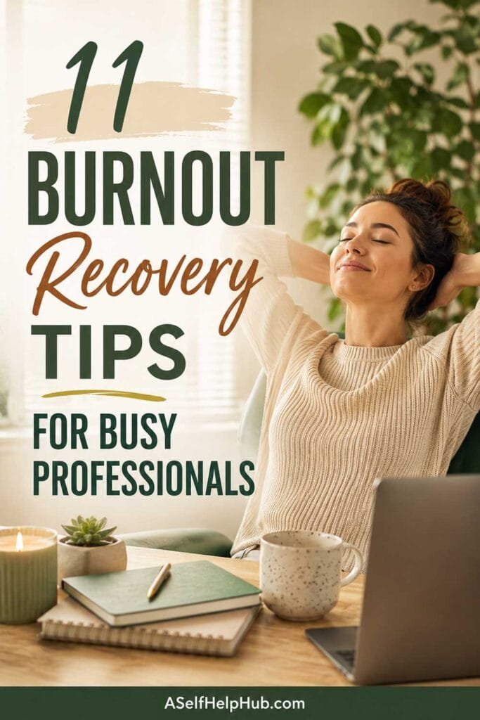 11 Burnout Recovery Tips for Busy Professionals