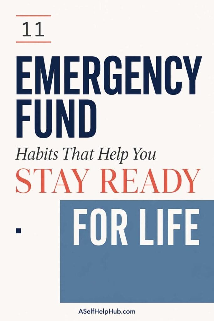 11 Emergency Fund Habits That Help You Stay Ready for Life