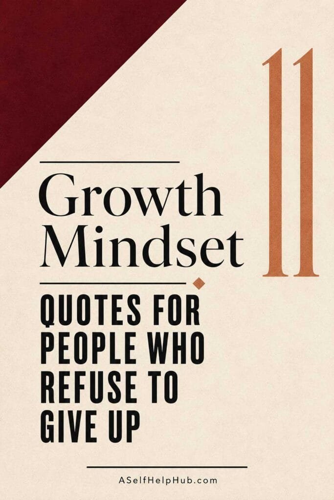 11 Growth Mindset Quotes for People Who Refuse to Give Up
