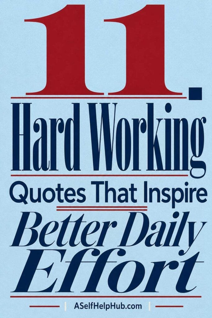 11 Hard Working Quotes That Inspire Better Daily Effort