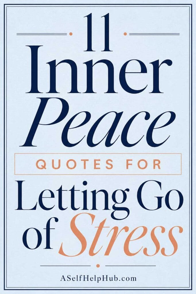 11 Inner Peace Quotes for Letting Go of Stress