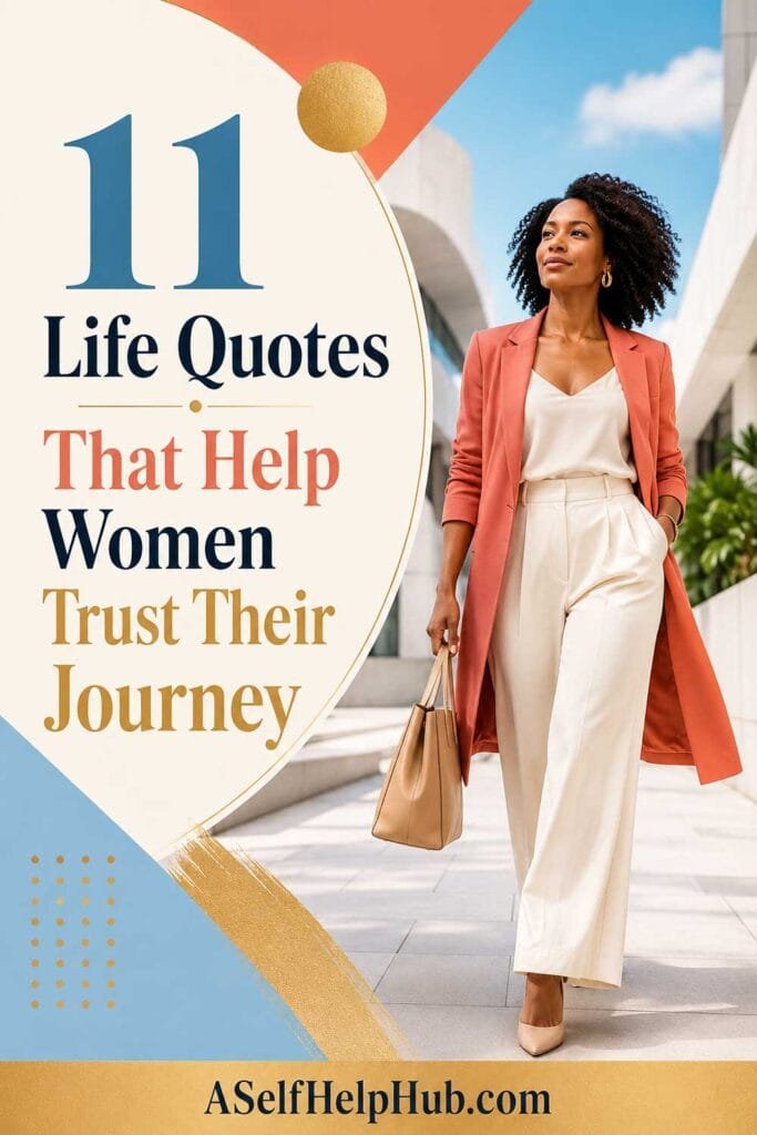 11 Life Quotes That Help Women Trust Their Journey