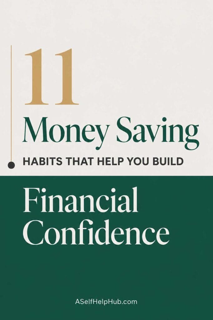 11 Money Saving Habits That Help You Build Financial Confidence